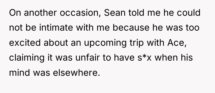 On another occasion, Sean told me he could not be...