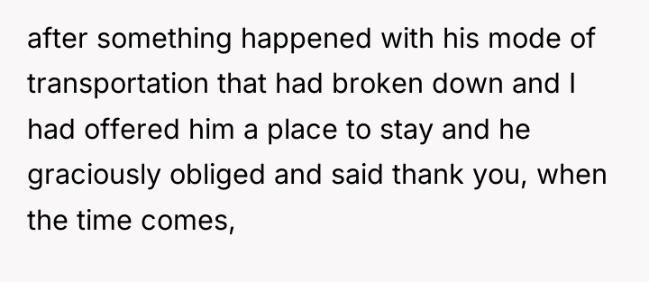after something happened with his mode of transportation that had...