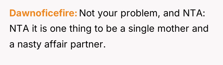 Dawnoficefire Not your problem, and NTA: NTA it is one...