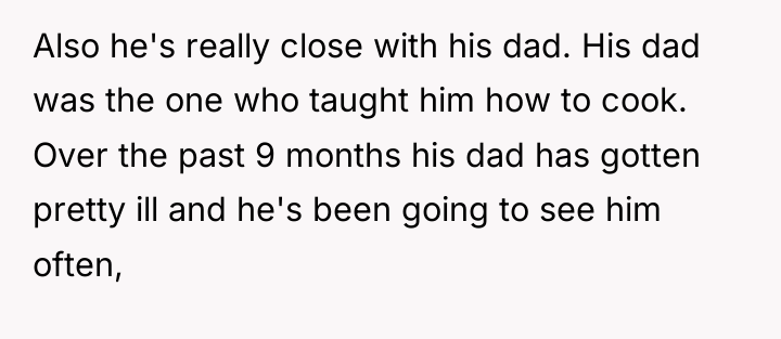 Also he's really close with his dad. His dad was...