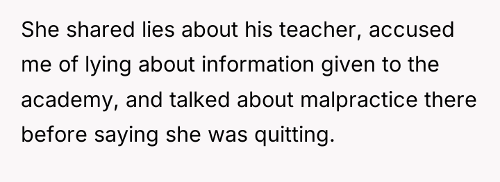 She shared lies about his teacher, accused me of lying...