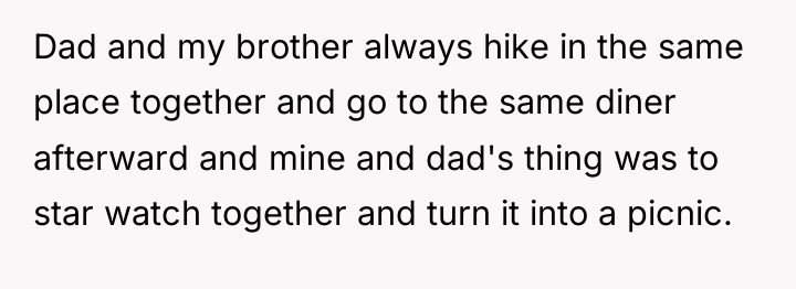 Dad and my brother always hike in the same place...