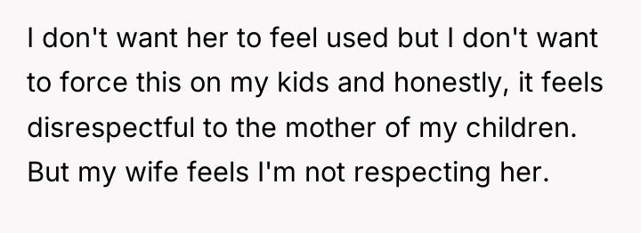 I don't want her to feel used but I don't...
