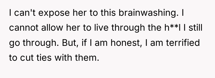 I can't expose her to this brainwashing. I cannot allow...