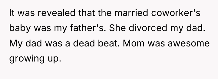 It was revealed that the married coworker's baby was my...