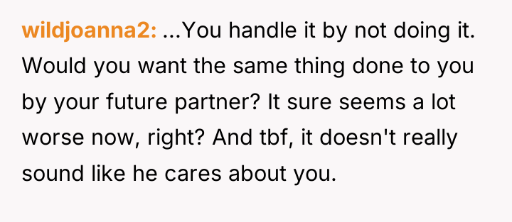wildjoanna2 ...You handle it by not doing it. Would you...
