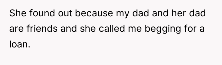 She found out because my dad and her dad are...