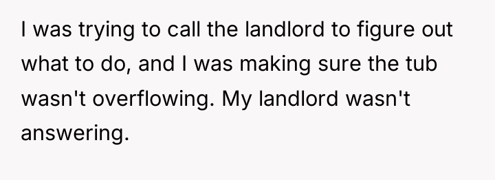 I was trying to call the landlord to figure out...