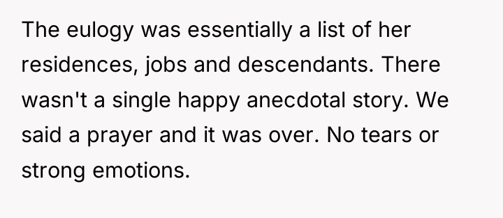 The eulogy was essentially a list of her residences, jobs...