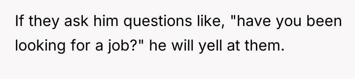 If they ask him questions like, "have you been looking...