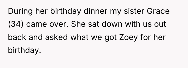 During her birthday dinner my sister Grace (34) came over....