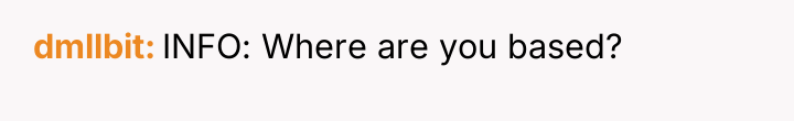 dmllbit INFO: Where are you based?