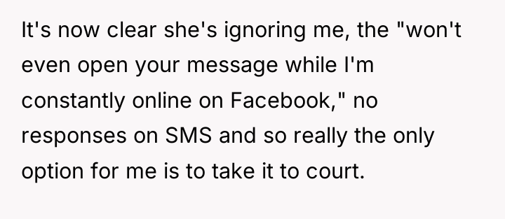It's now clear she's ignoring me, the "won't even open...