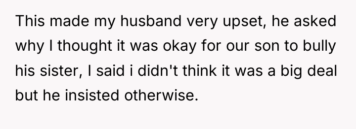 This made my husband very upset, he asked why I...