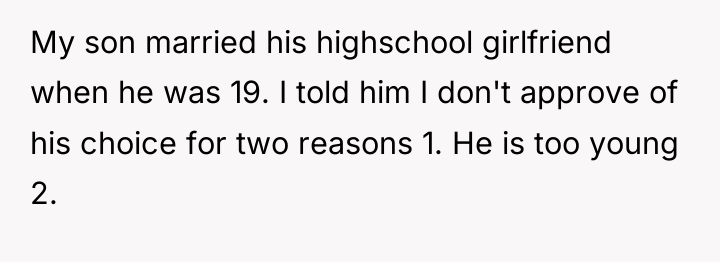 My son married his highschool girlfriend when he was 19....