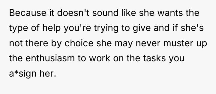 Because it doesn't sound like she wants the type of...