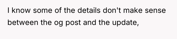 I know some of the details don't make sense between...