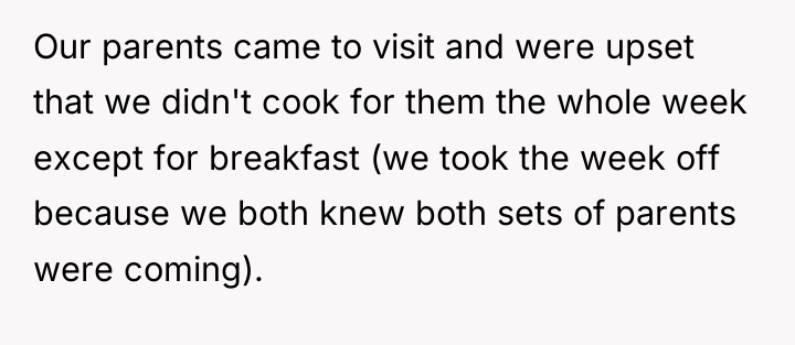 Our parents came to visit and were upset that we...