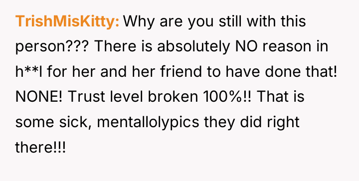 TrishMisKitty Why are you still with this person??? There is...