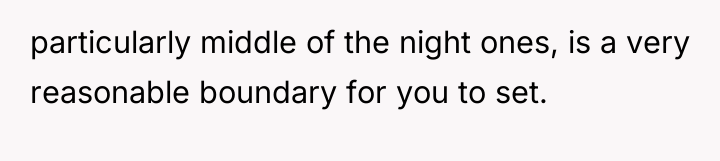 particularly middle of the night ones, is a very reasonable...