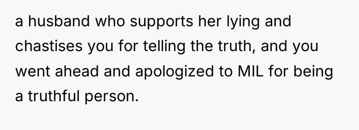 a husband who supports her lying and chastises you for...