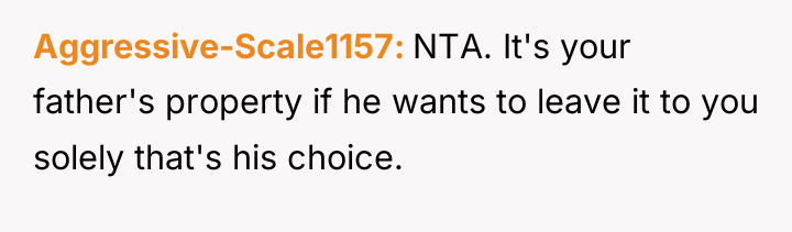 Aggressive-Scale1157 NTA. It's your father's property if he wants to...