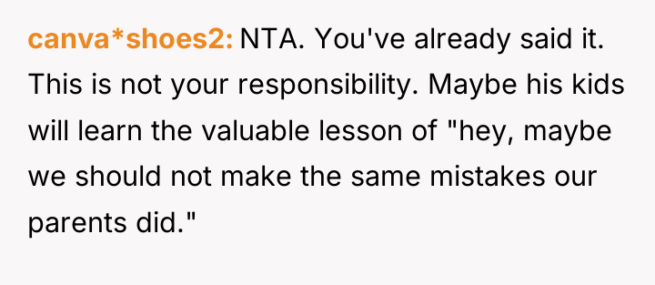 canva*shoes2 NTA. You've already said it. This is not your...