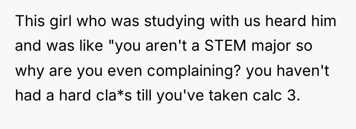 This girl who was studying with us heard him and...