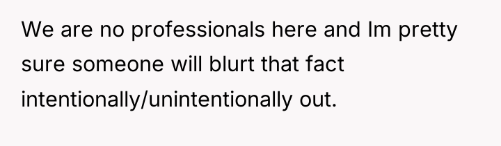 We are no professionals here and Im pretty sure someone...