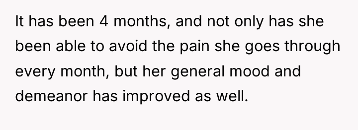 It has been 4 months, and not only has she...