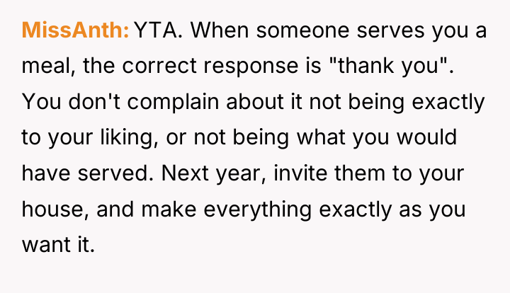 MissAnth YTA. When someone serves you a meal, the correct...