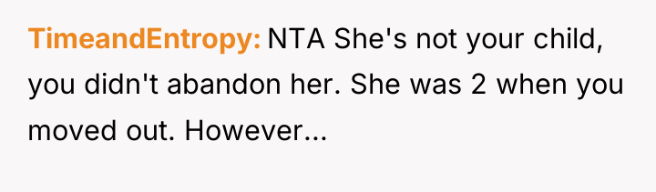 TimeandEntropy NTA She's not your child, you didn't abandon her....