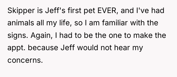 Skipper is Jeff's first pet EVER, and I've had animals...