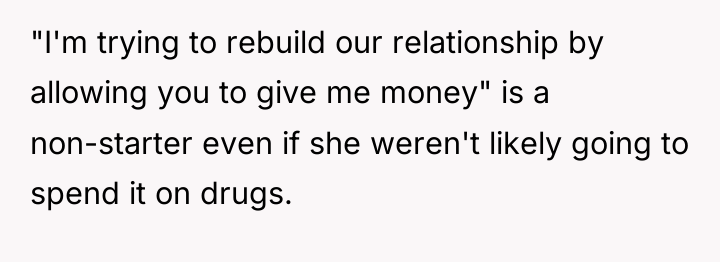 "I'm trying to rebuild our relationship by allowing you to...