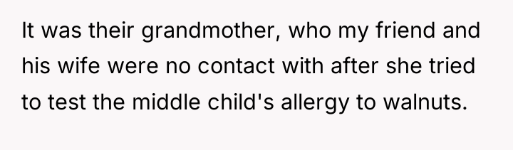 It was their grandmother, who my friend and his wife...