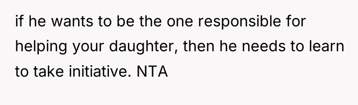 if he wants to be the one responsible for helping...