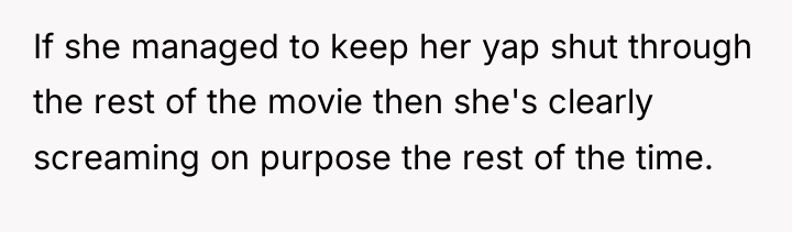 If she managed to keep her yap shut through the...