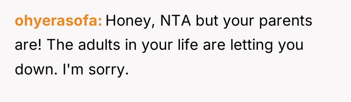 ohyerasofa Honey, NTA but your parents are! The adults in...
