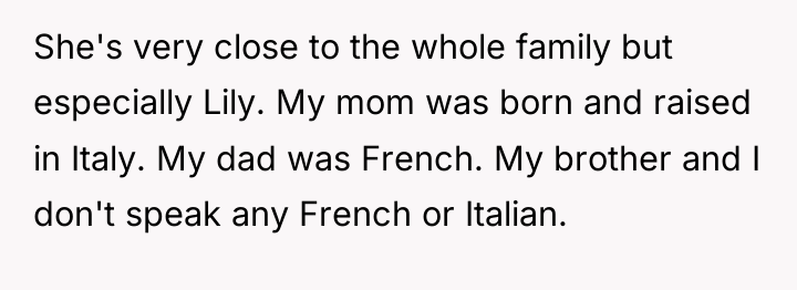 She's very close to the whole family but especially Lily....