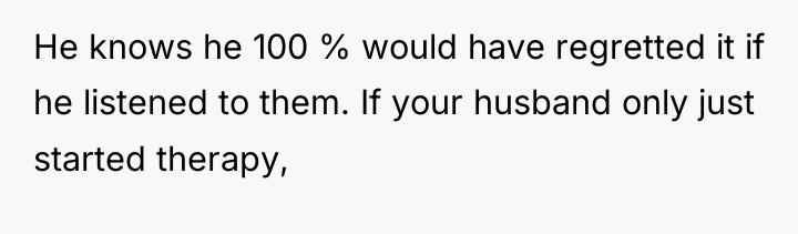 He knows he 100 % would have regretted it if...