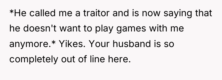*He called me a traitor and is now saying that...