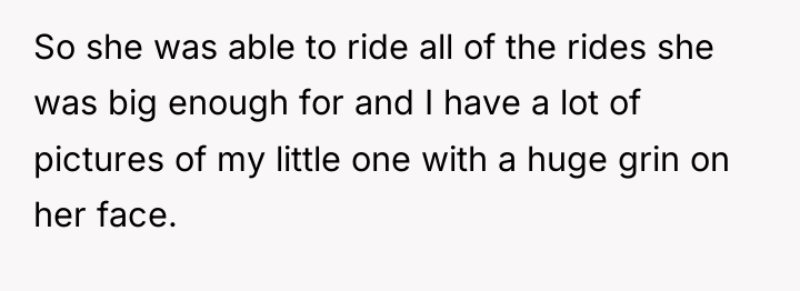 So she was able to ride all of the rides...