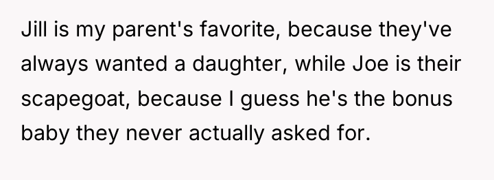 Jill is my parent's favorite, because they've always wanted a...