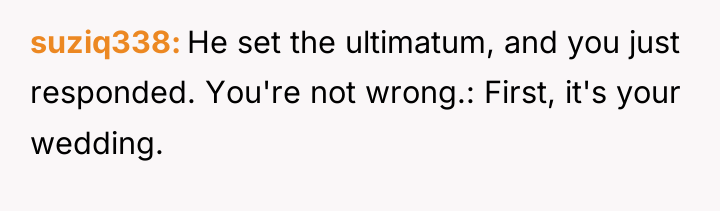 suziq338 He set the ultimatum, and you just responded. You're...