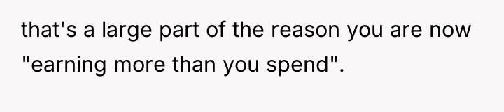 that's a large part of the reason you are now...