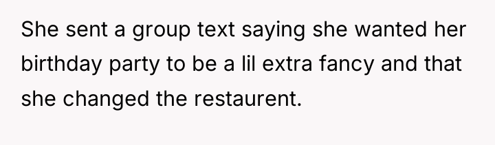 She sent a group text saying she wanted her birthday...