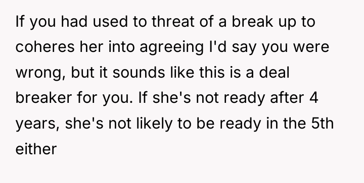 If you had used to threat of a break up...