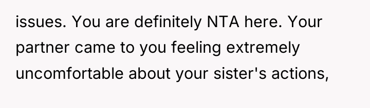 issues. You are definitely NTA here. Your partner came to...