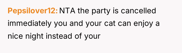 Pepsilover12 NTA the party is cancelled immediately you and your...