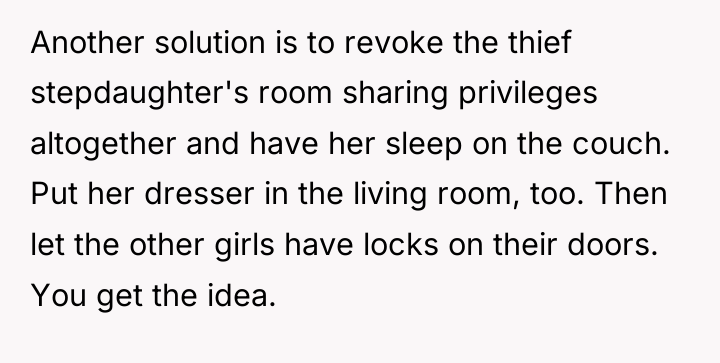 Another solution is to revoke the thief stepdaughter's room sharing...